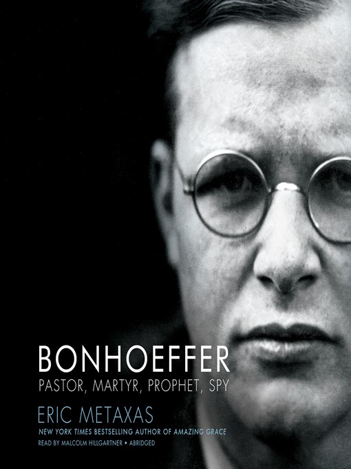 Title details for Bonhoeffer by Eric Metaxas - Available